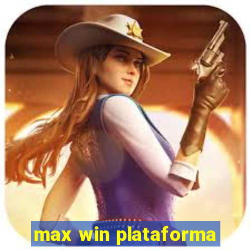 max win plataforma